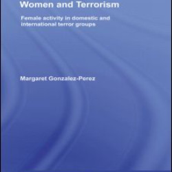 Women and Terrorism Women and Terrorism