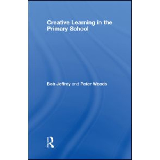 Creative Learning in the Primary School Creative Learning in the Primary School