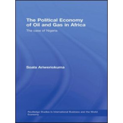 The Political Economy of Oil and Gas in Africa The Political Economy of Oil and Gas in Africa