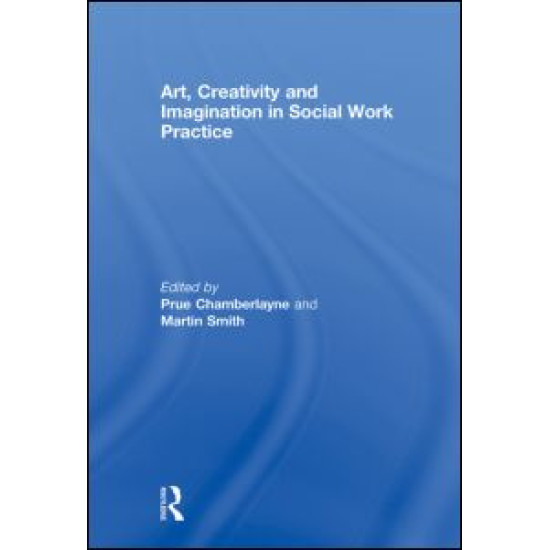 Art, Creativity and Imagination in Social Work Practice