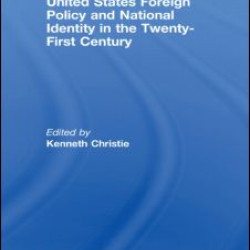 United States Foreign Policy & National Identity in the 21st Century United States Foreign Policy & National Identity in the 21st Century