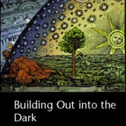 Building Out into the Dark Building Out into the Dark
