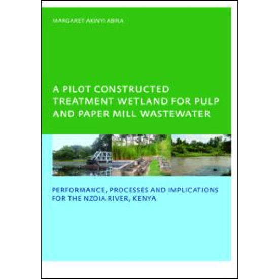 A Pilot Constructed Treatment Wetland for Pulp and Paper Mill Wastewater A Pilot Constructed Treatment Wetland for Pulp and Paper Mill Wastewater
