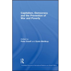 Capitalism, Democracy and the Prevention of War and Poverty Capitalism, Democracy and the Prevention of War and Poverty