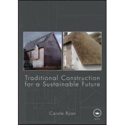 Traditional Construction for a Sustainable Future Traditional Construction for a Sustainable Future