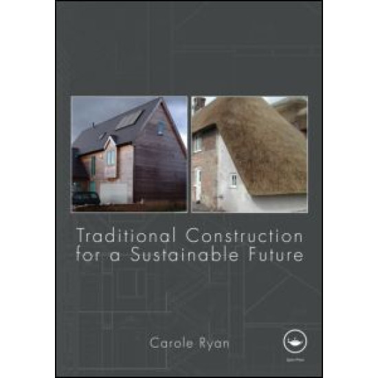 Traditional Construction for a Sustainable Future Traditional Construction for a Sustainable Future