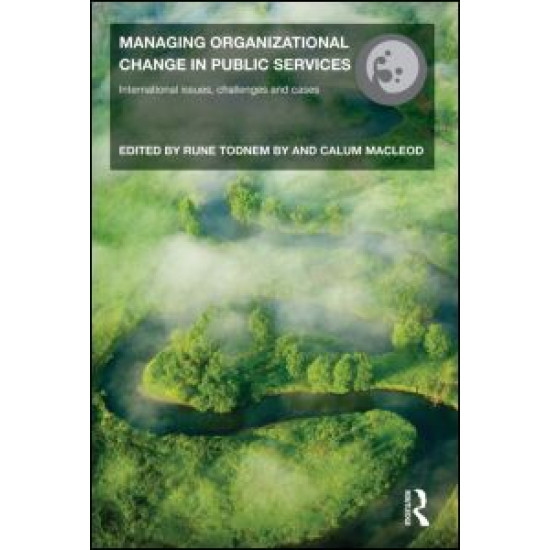 Managing Organizational Change in Public Services Managing Organizational Change in Public Services