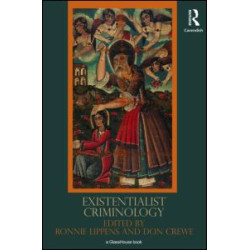 Existentialist Criminology