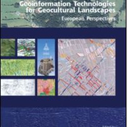 Geoinformation Technologies for Geo-Cultural Landscapes: European Perspectives Geoinformation Technologies for Geo-Cultural Landscapes: European Perspectives