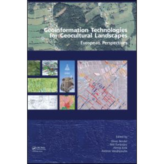 Geoinformation Technologies for Geo-Cultural Landscapes: European Perspectives