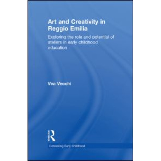 Art and Creativity in Reggio Emilia Art and Creativity in Reggio Emilia