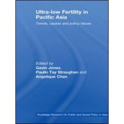 Ultra-Low Fertility in Pacific Asia Ultra-Low Fertility in Pacific Asia