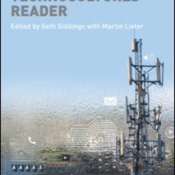 The New Media and Technocultures Reader