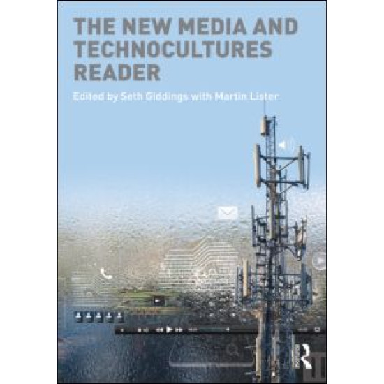 The New Media and Technocultures Reader