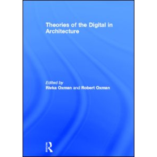 Theories of the Digital in Architecture