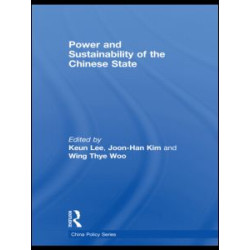 Power and Sustainability of the Chinese State Power and Sustainability of the Chinese State