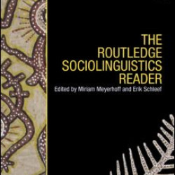 The Routledge Sociolinguistics Reader The Routledge Sociolinguistics Reader