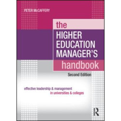 The Higher Education Manager's Handbook The Higher Education Manager's Handbook
