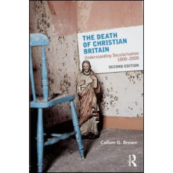 The Death of Christian Britain The Death of Christian Britain