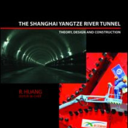 The Shanghai Yangtze River Tunnel. Theory, Design and Construction The Shanghai Yangtze River Tunnel. Theory, Design and Construction