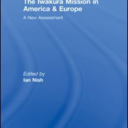 The Iwakura Mission to America and Europe The Iwakura Mission to America and Europe