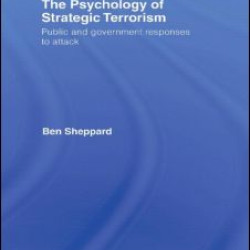 The Psychology of Strategic Terrorism