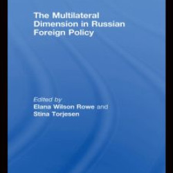 The Multilateral Dimension in Russian Foreign Policy