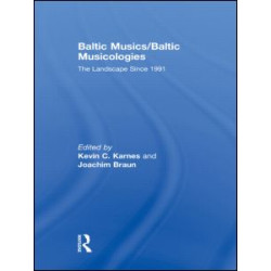 Baltic Musics/Baltic Musicologies