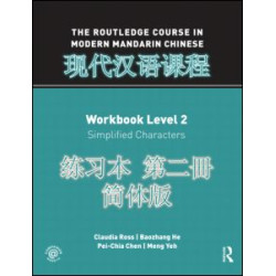 The Routledge Course in Modern Mandarin Chinese Workbook Level 2 (Simplified)
