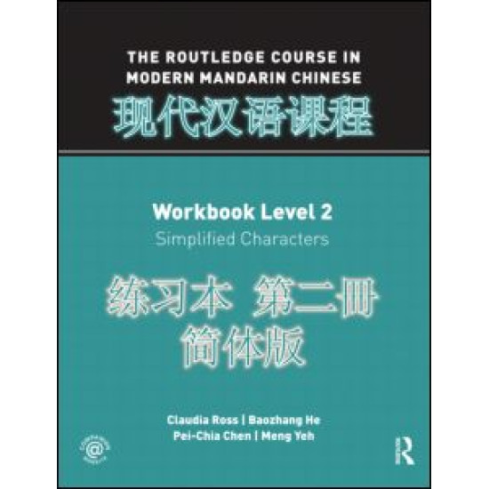 The Routledge Course in Modern Mandarin Chinese Workbook Level 2 (Simplified)