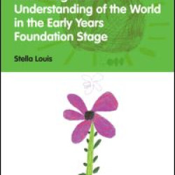 Knowledge and Understanding of the World in the Early Years Foundation Stage