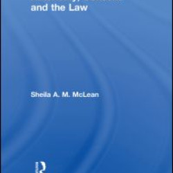Autonomy, Consent and the Law Autonomy, Consent and the Law