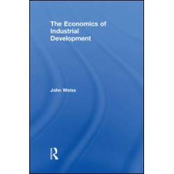 The Economics of Industrial Development The Economics of Industrial Development