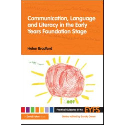 Communication, Language and Literacy in the Early Years Foundation Stage Communication, Language and Literacy in the Early Years Foundation Stage