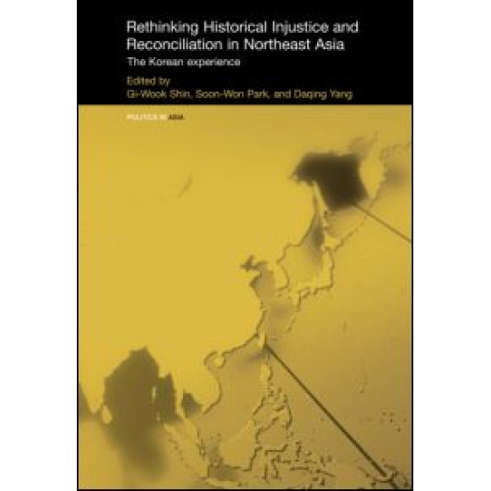 Rethinking Historical Injustice and Reconciliation in Northeast Asia