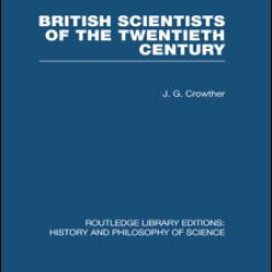 British Scientists of the Twentieth Century