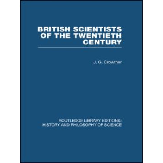 British Scientists of the Twentieth Century