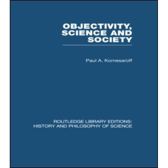 Objectivity, Science and Society Objectivity, Science and Society