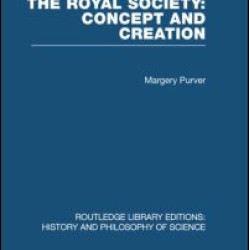 The Royal Society: Concept and Creation The Royal Society: Concept and Creation