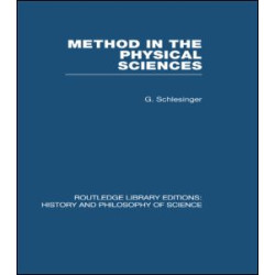 Method in the Physical Sciences Method in the Physical Sciences