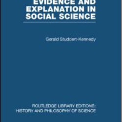 Evidence and Explanation in Social Science Evidence and Explanation in Social Science