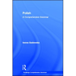 Polish: A Comprehensive Grammar Polish: A Comprehensive Grammar