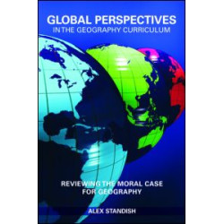 Global Perspectives in the Geography Curriculum Global Perspectives in the Geography Curriculum