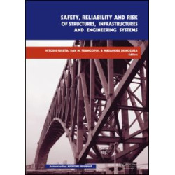Safety, Reliability and Risk of Structures, Infrastructures and Engineering Systems Safety, Reliability and Risk of Structures, Infrastructures and Engineering Systems