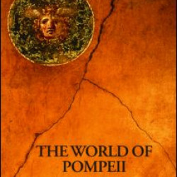 The World of Pompeii The World of Pompeii