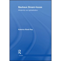Bauhaus Dream-house Bauhaus Dream-house