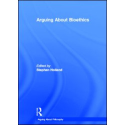 Arguing About Bioethics