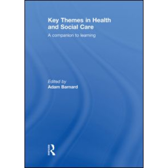 Key Themes in Health and Social Care