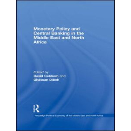 Monetary Policy and Central Banking in the Middle East and North Africa