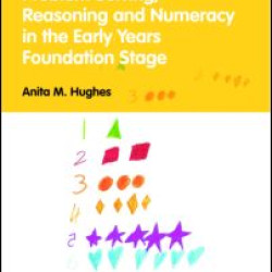 Problem Solving, Reasoning and Numeracy in the Early Years Foundation Stage Problem Solving, Reasoning and Numeracy in the Early Years Foundation Stage